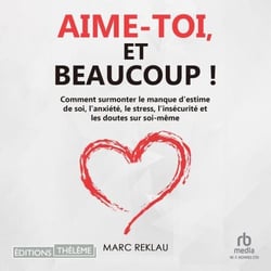 Aime-toi, et beaucoup !