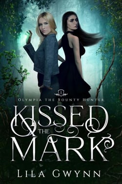 Kissed the Mark - Olympia the Bounty Hunter, #1
