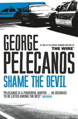 Shame The Devil - From Co-Creator of Hit HBO Show ‘We Own This City’