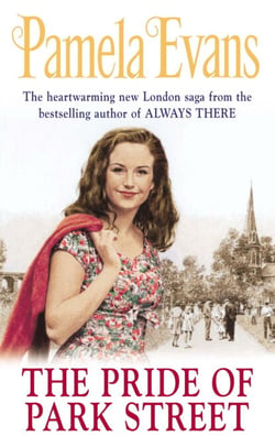 The Pride of Park Street - An uplifting saga of love and ambition
