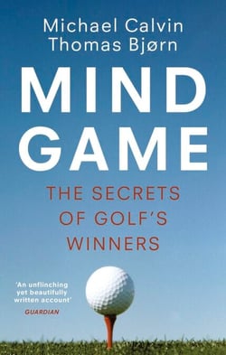 Mind Game - The Secrets of Golf’s Winners