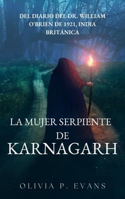 La mujer serpiente de Karnagarh    Del diario del Dr. William O'Brien de 1921, India británica