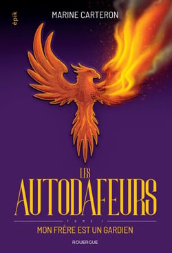 Les autodafeurs - tome 1 - Mon frère est un gardien