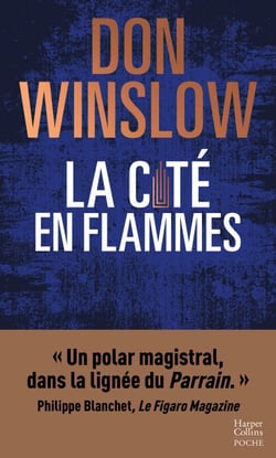 La cité en flammes - La nouvelle trilogie explosive de Don Winslow : noire, épique, magistrale !