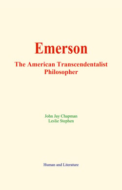 Emerson : The American Transcendentalist Philosopher