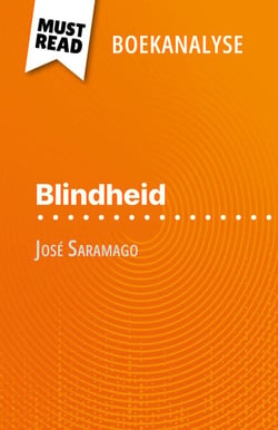 Blindheid van José Saramago (Boekanalyse) - Volledige analyse en gedetailleerde samenvatting van het werk