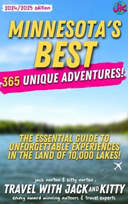 Minnesota's Best: 365 Unique Adventures: The Essential Guide to Unforgettable Experiences in the Land of 10,000 Lakes (2024-2025 Edition)