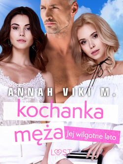 Jej wilgotne lato: kochanka meza – opowiadanie erotyczne
