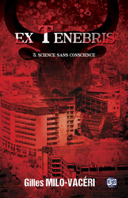 Science sans conscience - Ex Tenebris - 3