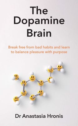 The Dopamine Brain - Break free from bad habits and learn to balance pleasure with purpose