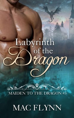 Labyrinth of the Dragon: Maiden to the Dragon #3 (Alpha Dragon Shifter Romance) - Maiden to the Dragon, #3