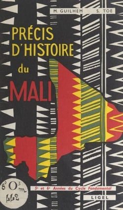 Précis d'histoire du Mali - 5e et 6e années du cycle fondamental. Supplément au Précis d'histoire de l'ouest africain