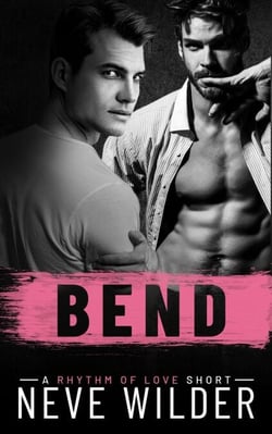 Bend - Rhythm of Love, #2.5