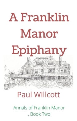 A Franklin Manor Epiphany - Annals of Franklin Manor, #2