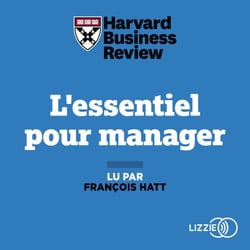 L'essentiel pour manager - Les références de la Harvard Business Review