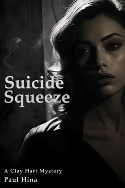 Suicide Squeeze - A Clay Hart Mystery, #2