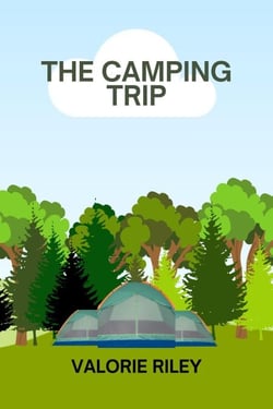 The Camping Trip - The Adventures of Ann and Deena, #1