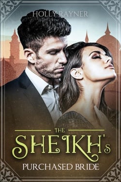 The Sheikh's Purchased Bride - Bought By Him, #3