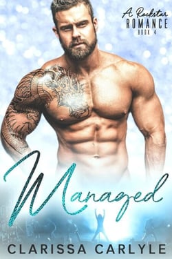 Managed 4: A Rock Star Romance - Managed, #4