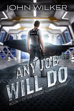 Any Job Will Do - The Grand Human Empire, #1