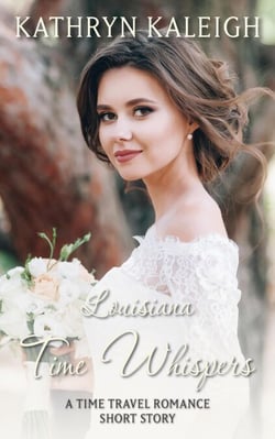 Louisiana Time Whispers: A Time Travel Romance Short Story - Time Whispers, #6