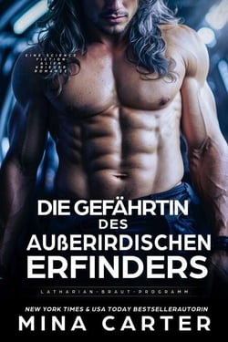Die Gefährtin des außerirdischen Erfinders: Eine Science Fiction Alien Krieger Romanze - Latharian-Braut-Programm, #3