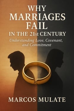 Why Marriages Fail in the 21 Century