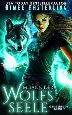 Im Bann der Wolfsseele - Geisterrudel, #2