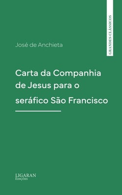 Carta da Companhia de Jesus para o seráfico São Francisco