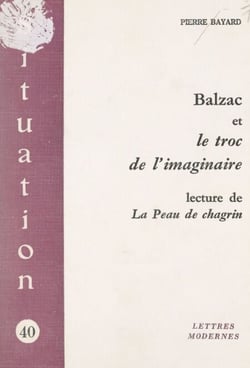 Balzac et le troc de l'imaginaire - Lecture de La peau de chagrin