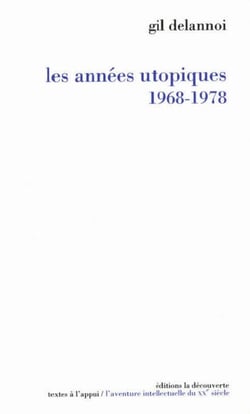 Les années utopiques, 1968-1978
