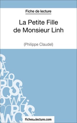 La Petite Fille de Monsieur Linh - Philippe Claudel (Fiche de lecture) - Analyse complète de l'oeuvre