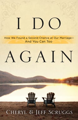 I Do Again - How We Found a Second Chance at Our Marriage--and You Can Too