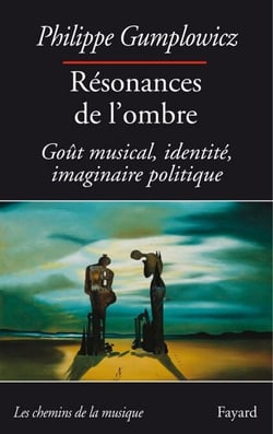 Résonances de l'ombre - Goût musical, identité, imaginaire politique
