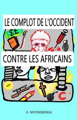 Le complot de l’Occident contre les Africains