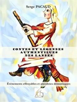Contes et légendes authentiques des Landes