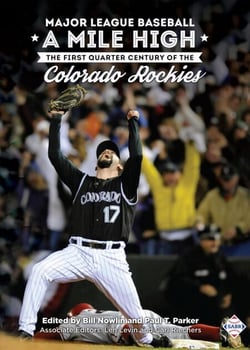 Major League Baseball A Mile High: The First Quarter Century of the Colorado Rockies - SABR Digital Library, #58