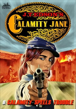 Calamity Jane 8: Calamity Spells Trouble - Calamity Jane, #7