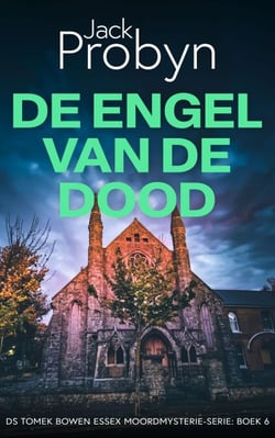 De Engel van de Dood - DS Tomek Bowen Essex Moordmysterie-serie, #6