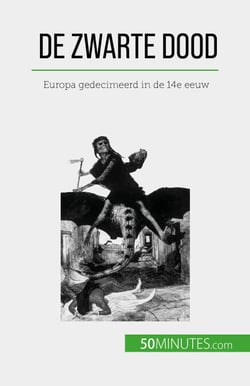 De Zwarte Dood - Europa gedecimeerd in de 14e eeuw