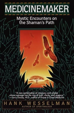 Medicinemaker - Mystic Encounters on the Shaman's Path