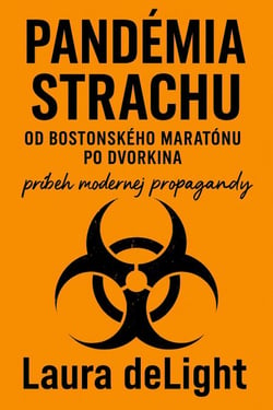 Pandémia strachu. Od Bostonského maratónu až po Dvorkina
