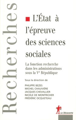 L'Etat à l'épreuve des sciences sociales - La fonction recherche dans les administrations sous la Ve République