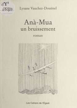 Anà-Mua : un bruissement
