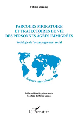 Parcours migratoire et trajectoires de vie des personnes âgées immigrées - Sociologie de l'accompagnement social
