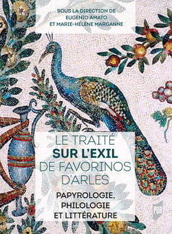 Le traité Sur l’exil de Favorinos d’Arles - Papyrologie, philologie et littérature