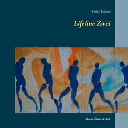 Lifeline Zwei - Meine Zitate &amp; Art