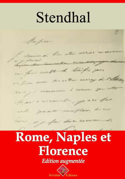 Rome, Naples et Florence – suivi d'annexes - Nouvelle édition 2019