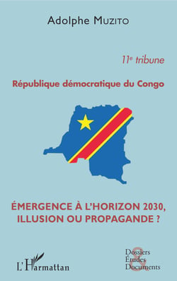 République démocratique du Congo 11e tribune - Emergence à l'horizon 2030, illusion ou propagande ?