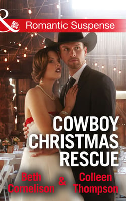 Cowboy Christmas Rescue - Rescuing the Witness / Rescuing the Bride